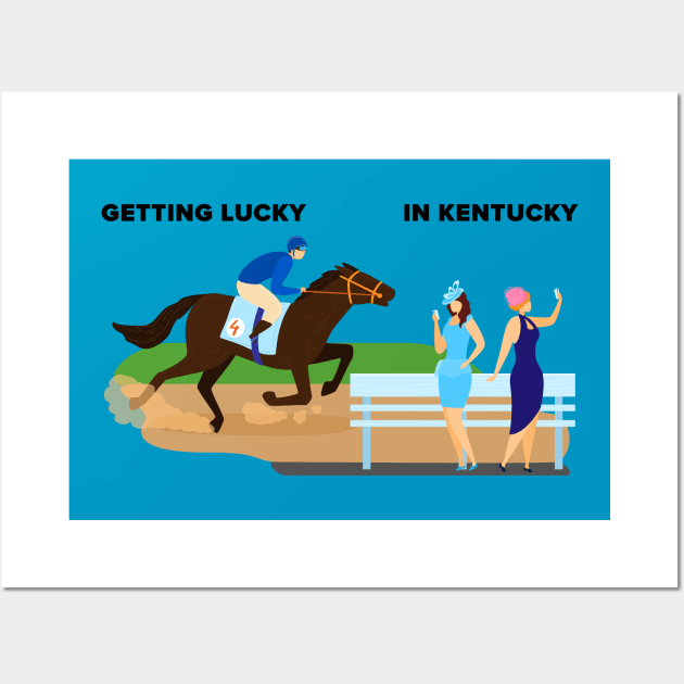 Getting Lucky in Kentucky Wall Art by xposedbydesign